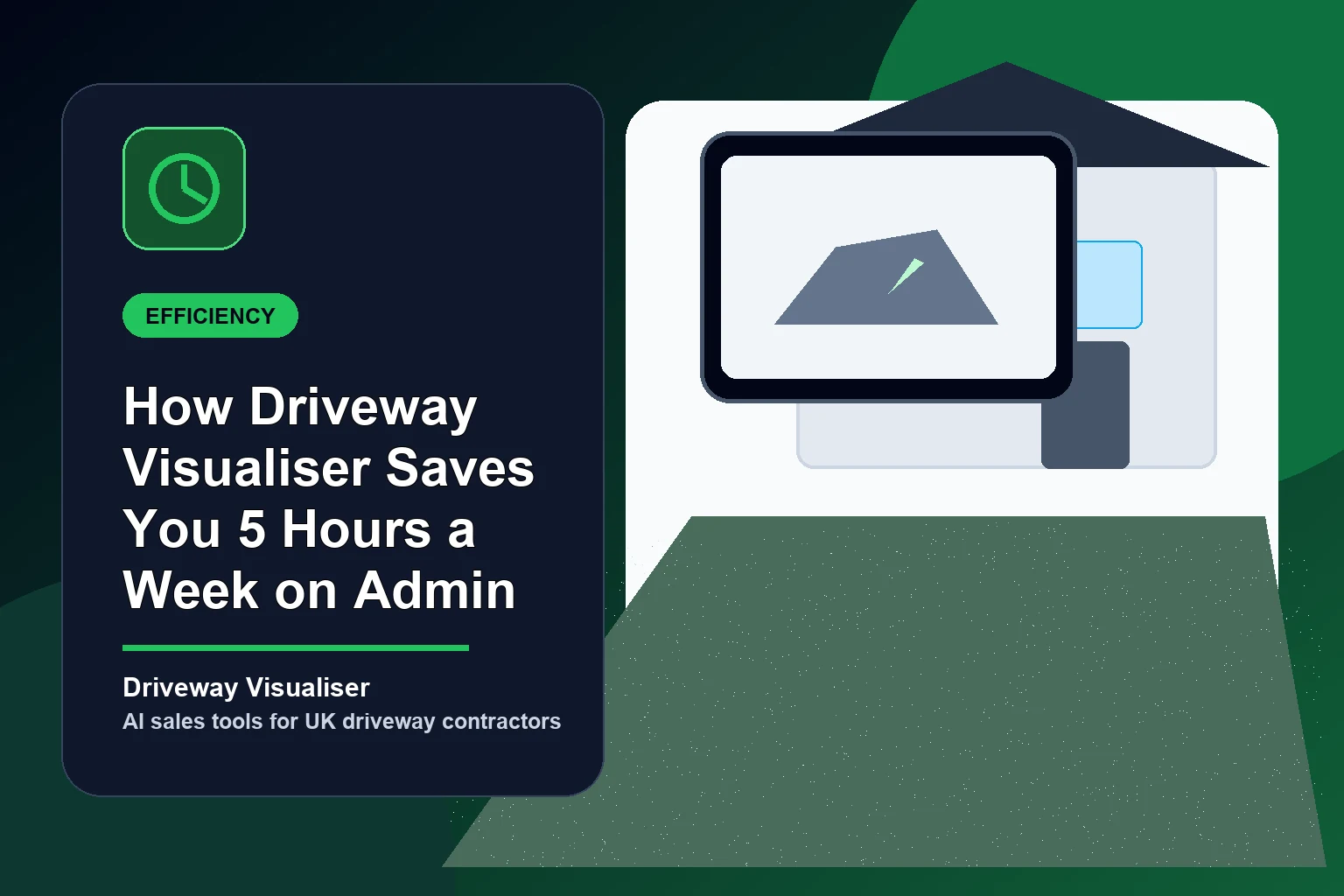 How Driveway Visualiser Saves You 5 Hours a Week on Admin